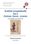 Arabisk propædeutik. Del 2. Ordliste Dansk - Arabisk 